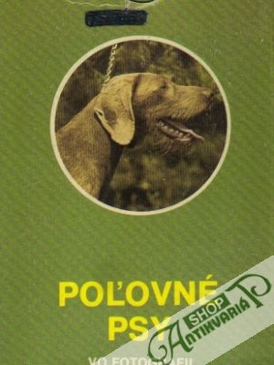 Poľovné psy vo fotografii - Kolektív autorov