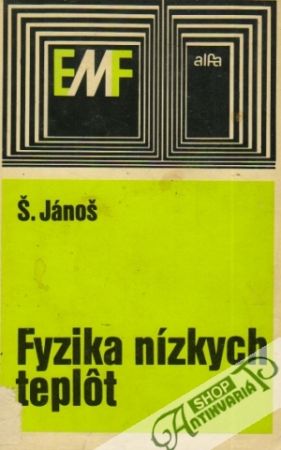 Fyzika nízkych teplôt - Štefan Jánoš