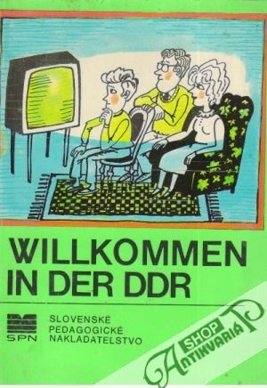 Willkommen in der DDR - Kolektív autorov