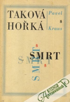 Taková hořká smrt - Kraus Pavel
