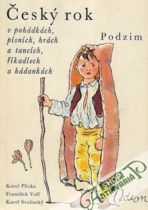 Český rok v pohádkách,písních,hrách a tancích,říkadlech a hádankách III.-Podzim - Plicka / Volf / Svolinský