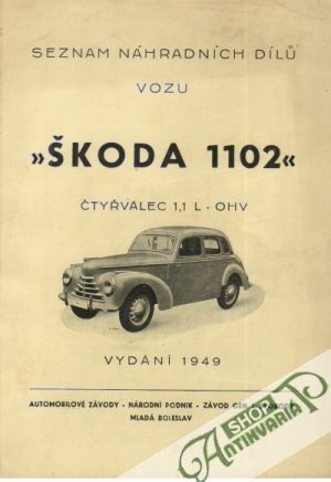 Seznam náhradních dílú vozu Škoda 1102 - Kolektív autorov