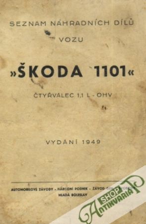 Seznam náhradních dílú vozu Škoda 1101 - Kolektív autorov
