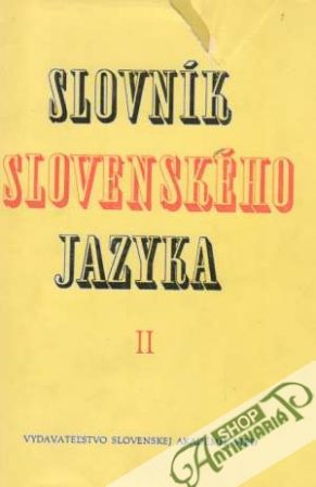 Slovník slovenského jazyka II. - Peciar Štefan a kolektív