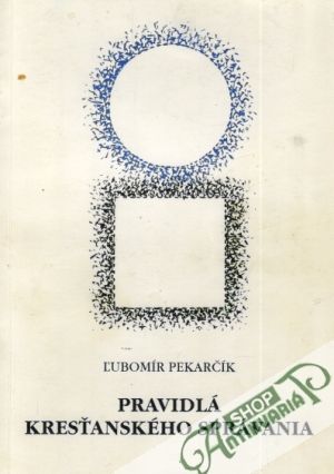 Pravidlá kresťanského správania - Pekarčík Ľubomír
