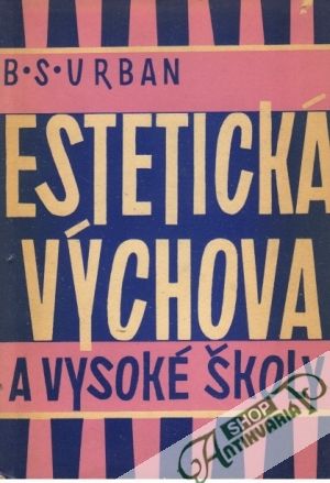 Estetická výchova a vysoké školy - Urban B.S.