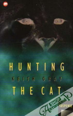 Hunting the Cat - Gray Keith