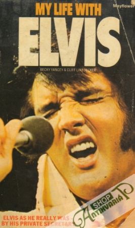 My Life with Elvis - Yancey / Linedecker