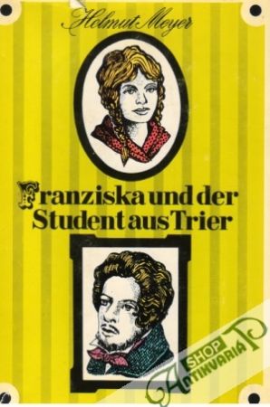 Franziska und der Student aus Trier - Meyer Helmut