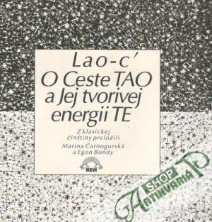 Lao-c´: O Ceste Tao a jej tvorivej energii Te - Čarnogurská / Bondy