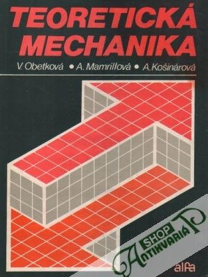 Teoretická mechanika - Obetková / Mamrillová/ Košinárová