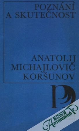 Poznání a skutečnost - Koršunov Anatolij Michajlovič