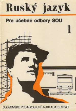 Ruský jazyk pre učebné odbory SOU 1. - Adamec Přemysl a kolektív