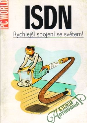 ISDN-Rýchlejší spojení se světem! - Kolektív autorov
