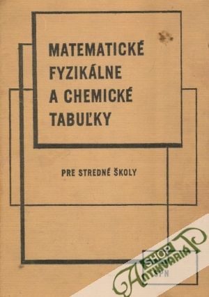 Matematické,fyzikálne a chemické tabuľky - Mikulčák Jiří a kolektív