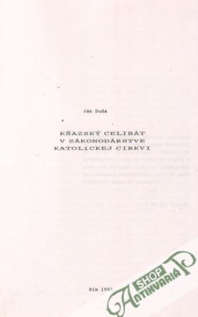 Kňazský celibát v zákonodárstve katolíckej cirkvi - Duda Ján