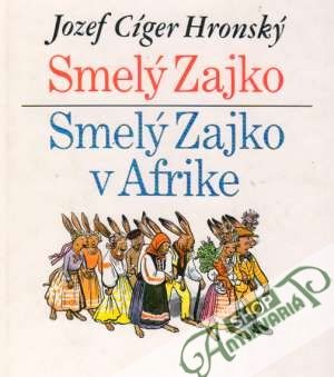Smelý zajko - Smelý zajko v Afrike - Hronský Jozef Cíger