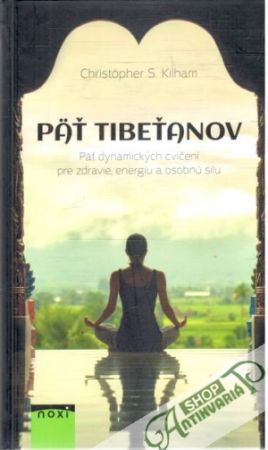 Päť tibeťanov - Kilham Christopher S.