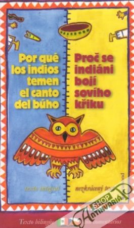 Proč se indiáni bojí sovího křiku a jiné mexické legendy - Kašpar Oldřich
