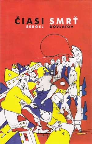 Čiasi smrť - Dovlatov Sergej