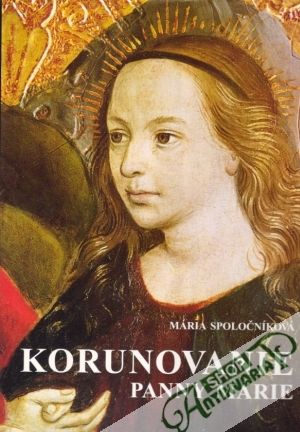 Korunovanie Panny Márie - Spoločníková Mária