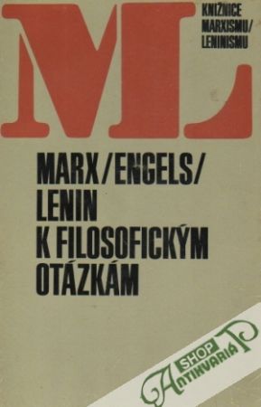 K filosofickým otázkám - Marx Karol, Engels Fridrich, Lenin Vladimír Iľjíč