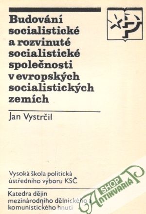 Budování socialistické a rozvinuté socialistické společnosti... - Vystrčil Jan