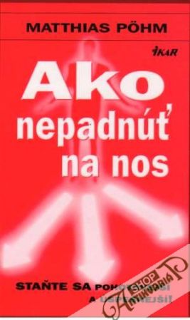 Ako nepadnúť na nos - Pohm Matthias