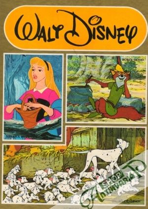 Šípková Ruženka, Robin Hood, 101 dalmatíncov - Disney Walt