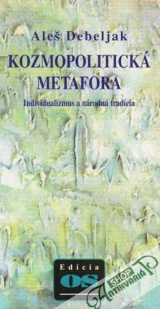 Kozmopolitická metafora - Debeljak Aleš