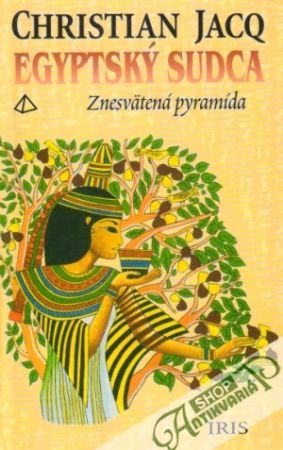 Egyptský sudca - Znesvätená pyramída - Jacq Christian