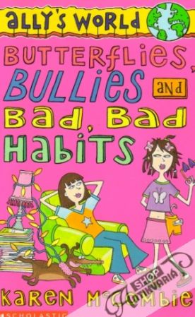 Butterflies, Bullies and Bad, Bad Habits - McCombie Karen