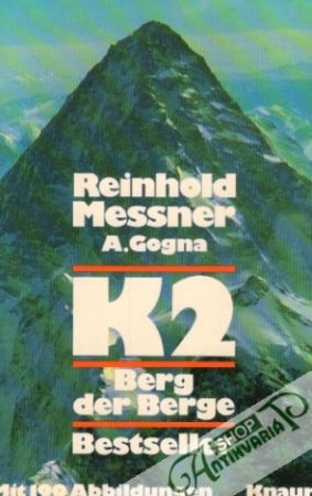 K2 - Berg der Berge - Messner / Gogna