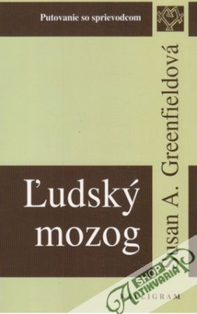 Ľudský mozog - Greenfieldová Susan