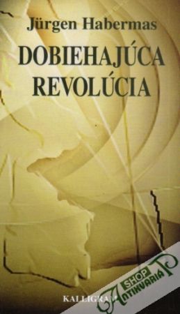 Dobiehajúca revolúcia - Habermas Jurgen