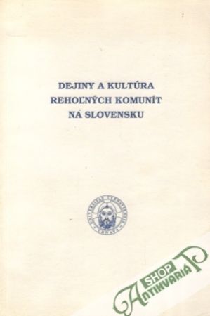 Dejiny a kultúra rehoľných komunít na Slovensku - Šimončič Jozef