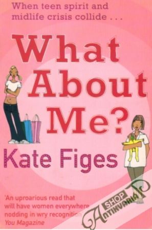 What About Me? - Figes Kate