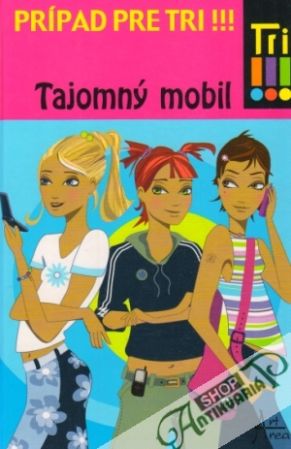 Prípad pre tri !!! - Tajomný mobil - Vogel Maja
