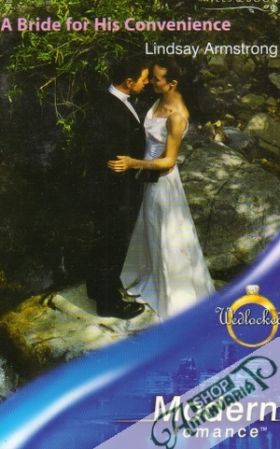 Modern Romance - A Bride for His Convenience - Armstrong Lindsay