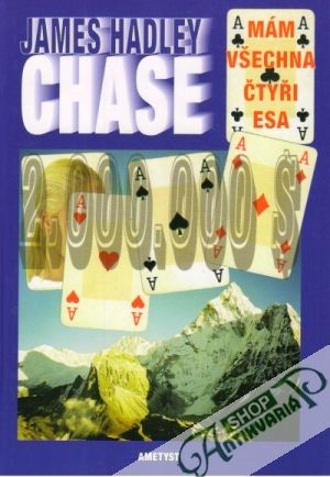Mám všechna štyři esa - Chase James Hadley