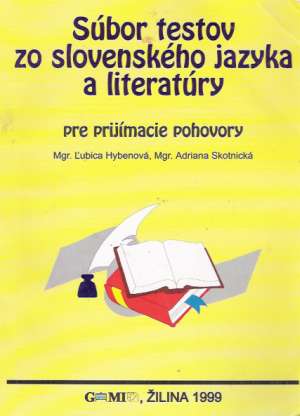 Súbor testov zo slovenského jazyka a literatúry - Hybenová / Skotnická