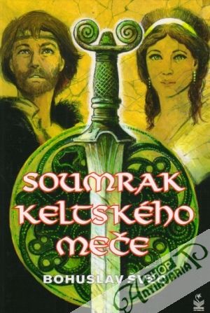 Soumrak keltského meče - Švec Bohuslav