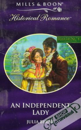 Mills and Boon Historical Romance-An Independent Lady - Byrne Julia