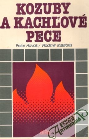 Kozuby a kachľové pece - Havaš Peter
