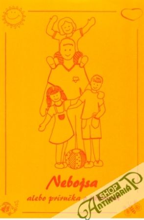 Nebojsa alebo príručka o táboroch II. - Kolektív autorov