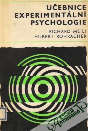 Učebnica expetrimentální psychologie - Meili RIchard, Rohracher Hubert