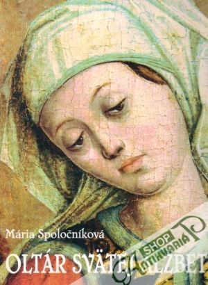 Oltár svätej Alžbety - Spoločníková Mária