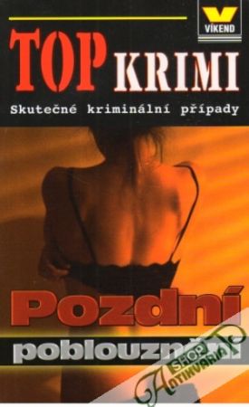Pozdní poblouznění - Skutečné kriminální případy - Kolektív autorov