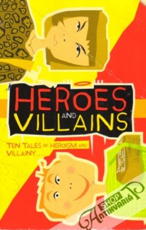 Heroes and Villains - Kolektív autorov