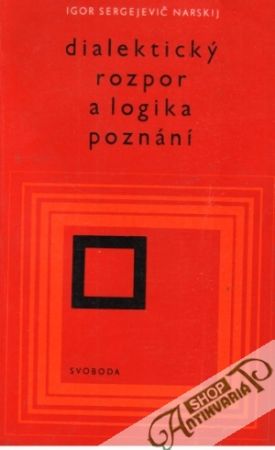 Dialektický rozpor a logika poznání - Narskij I. S.